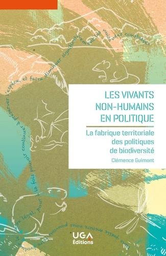 guimont-clemence-les-vivants-non-humains-en-politique-la-fabrique-territoriale-des-politiques-de-biodiversite_0