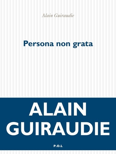 guiraudie-alain-persona-non-grata_0