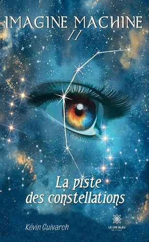 guivarch-kevin-imagine-machine-ii-la-piste-des-constellations_0