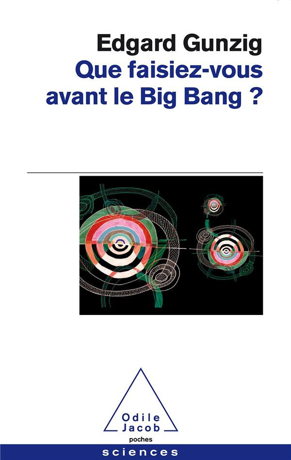 gunzig-edgard-que-faisiez-vous-avant-le-big-bang_0