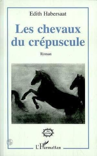 habersaat-edith-les-chevaux-du-crepuscule_0