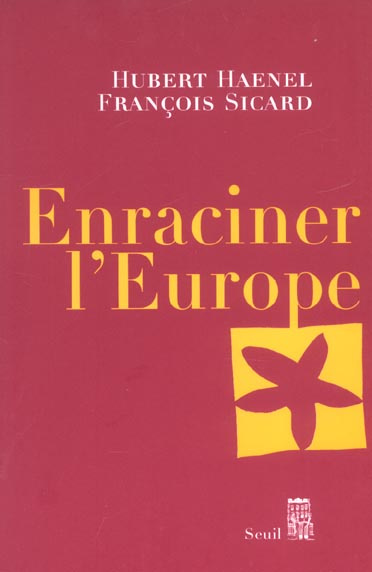 haenel-hubert-3b-sicard-francois-enraciner-l-europe_0
