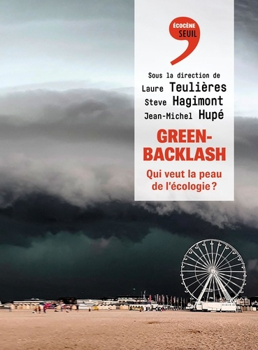 hagimont-steve-hupe-jean-michel-teulieres-laur-greenbacklash-qui-veut-la-peau-de-l-ecologie_0