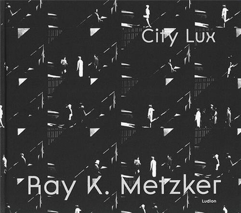 harris-vicki-ray-k-metzker-city-lux_0