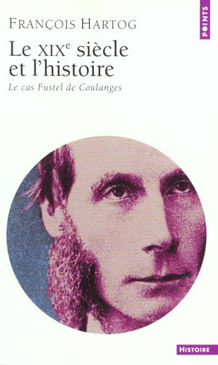 hartog-francois-le-xixeme-siecle-et-l-histoire-le-cas-fustel-de-coulanges_0