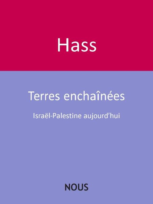 hass-catherine-terres-enchainees-israel-palestine-aujourd-hui_0