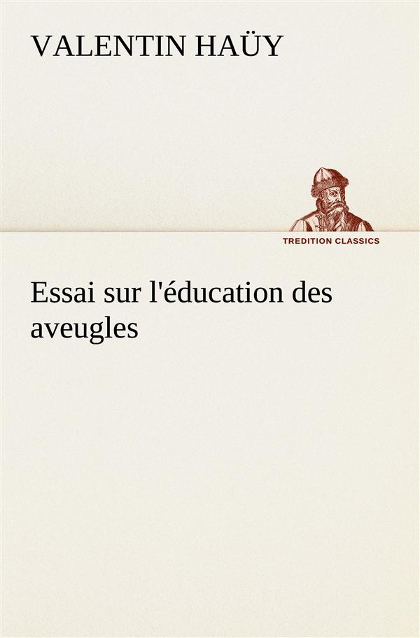hauy-valentin-3b-ha-y-v-essai-sur-l-education-des-aveugles_0