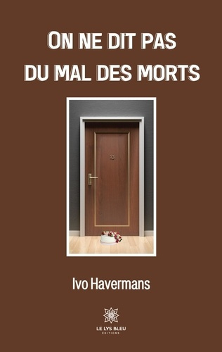 havermans-ivo-on-ne-dit-pas-du-mal-des-morts_0