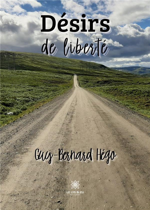 hego-guy-bernard-desirs-de-liberte_0