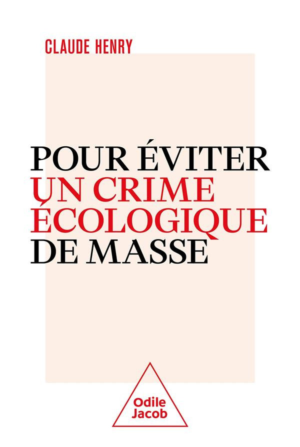 henry-claude-pour-eviter-un-crime-ecologique-de-masse_0