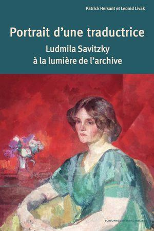 hersant-patrick-3b-livak-leonid-portrait-d-une-traductrice-ludmila-savitzsky-a-la-lumiere-de-l-archive_0