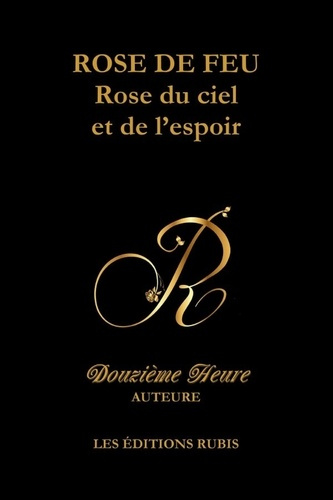 heure-douzieme-rose-de-feu-rose-du-ciel-et-de-l-espoir_0