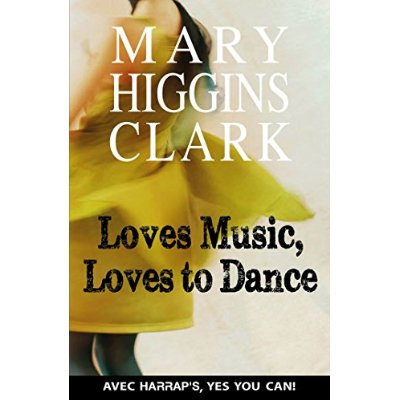 higgins-clark-mary-harrap-s-loves-music-loves-to-dance_0