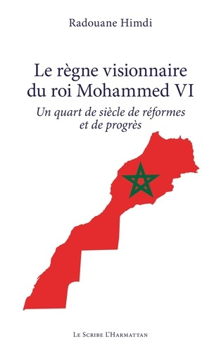 himdi-radouane-le-regne-visionnaire-du-roi-mohammed-vi-un-quart-de-siecle-de-reformes-et-de-progres_0