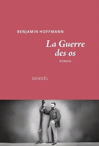 hoffmann-benjamin-la-guerre-des-os_0
