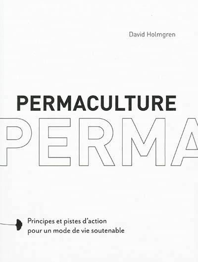 holmgren-david-permaculture-principes-et-pistes-d-action-pour-un-mode-de-vie-soutenable_0