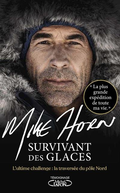 horn-mike-survivant-des-glaces-l-ultime-challenge-la-traversee-du-pole-nord_0