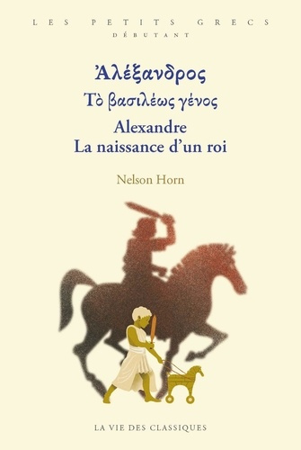 horn-nelson-alexandre-le-grand-la-naissance-d-un-roi_0