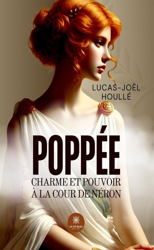 houlle-lucas-joel-poppee-charme-et-pouvoir-a-la-cour-de-neron_0