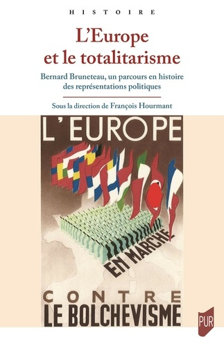 hourmant-francois-l-europe-et-le-totalitarisme-bernard-bruneteau-un-parcours-en-histoire-des-representations-politiq_0