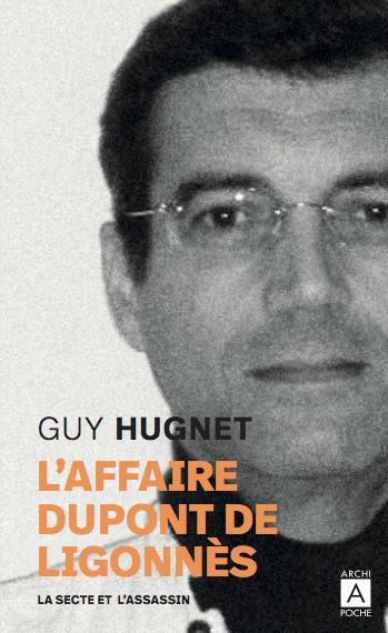 hugnet-guy-l-affaire-dupont-de-ligonnes-la-secte-et-l-assassin-edition-revue-et-augmentee_0