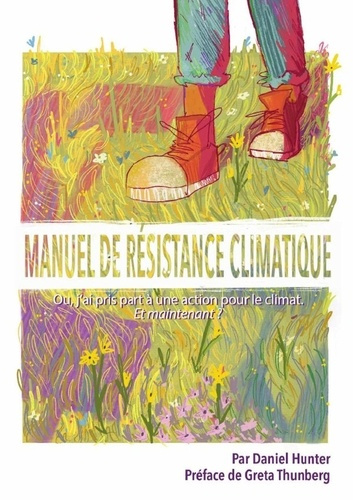 hunter-daniel-3b-thunberg-greta-manuel-de-resistance-climatique-ou-j-ai-pris-part-a-une-action-pour-le-climat-et-maintenant_0
