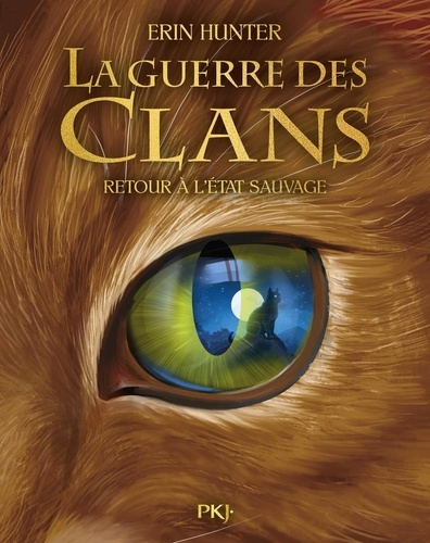 hunter-erin-guerre-des-clans-illustre-cycle-i-tome-01-retour-a-l-etat-sauvage_0