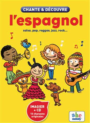 husar-stephane-3b-thomas-adam-3b-mehee-loic-chante-et-decouvre-l-espagnol-edition-revue-et-corrigee-avec-1-cd-audio_0