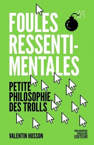 husson-valentin-foules-ressentimentales-petite-philosophie-des-trolls_0