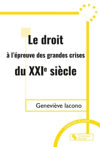 iacono-genevieve-le-droit-a-l-epreuve-de-trois-grandes-crises-du-xxie-siecle-covid-climat-conflits-armes_0