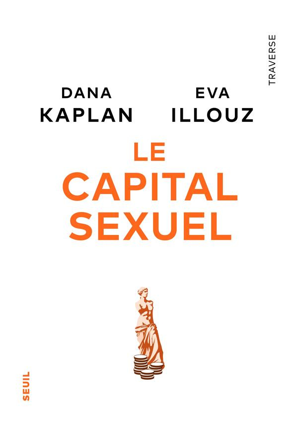illouz-eva-3b-kaplan-dana-le-capital-sexuel_0