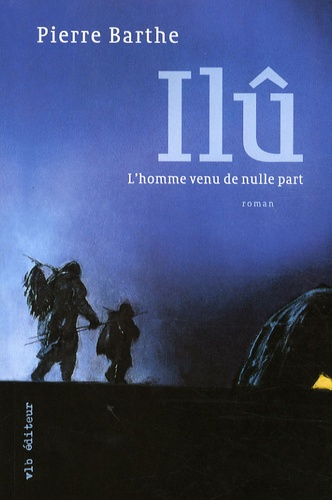 ilu-l-homme-venu-de-nulle-part_0