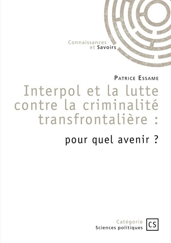 interpol-et-la-lutte-contre-la-criminalite-transfrontaliere-pour-quel-avenir_0
