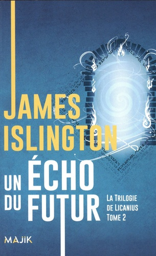 islington-james-doke-sara-la-trilogie-de-licanius-tome-2-un-echo-du-futur_0