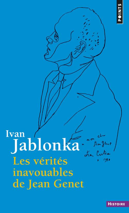 jablonka-ivan-les-verites-inavouables-de-jean-genet_0