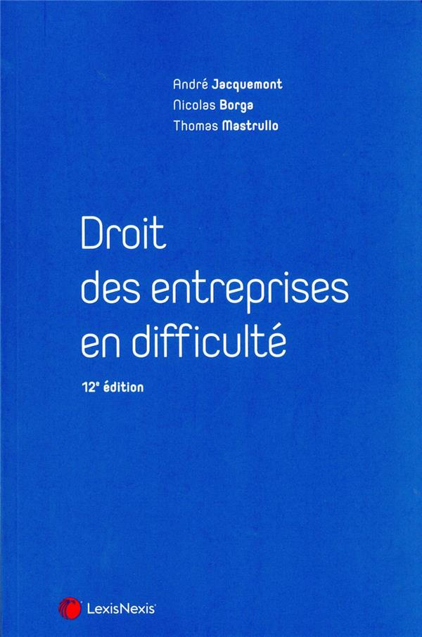 jacquemont-andre-3b-borga-nicolas-3b-mastrullo-thoma-droit-des-entreprises-en-difficulte-12e-edition_0