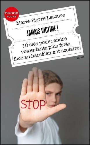 jamais-victime-10-cles-pour-rendre-vos-enfants-plus-forts-face-au-harcelement-scolaire_0