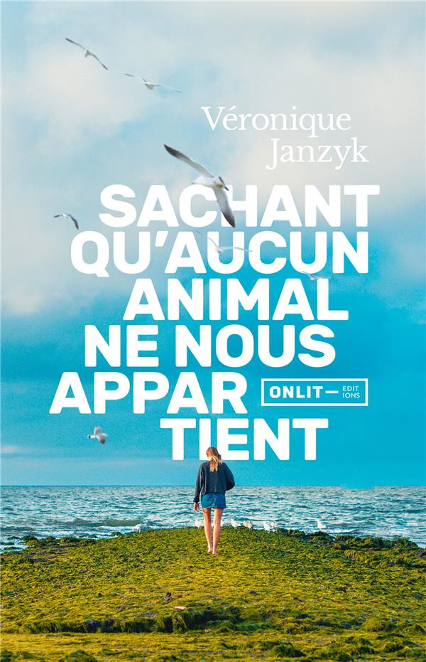 janzyk-veronique-sachant-qu-aucun-animal-ne-nous-appartient_0