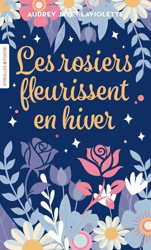 jayet-laviolette-audrey-les-rosiers-fleurissent-en-hiver_0