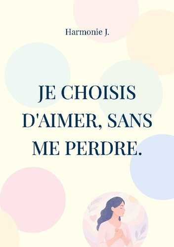 je-choisis-d-aimer-sans-me-perdre_0