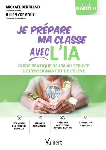 je-prepare-ma-classe-avec-lia-elementaire-guide-pratique-de-lia-au-service-de-lenseignant-et-de_0