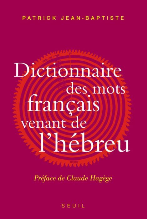 jean-baptiste-patrick-3b-hagege-claude-dictionnaire-des-mots-francais-venant-de-l-hebreu-et-des-autres-langues-du-levant-pre-islamique_0