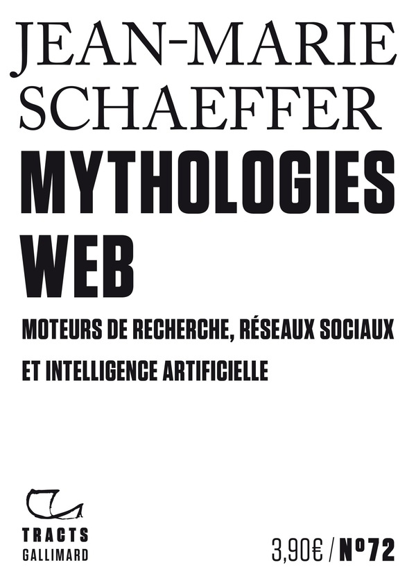 jean-marie-schaeffer-mythologies-web-moteurs-de-recherche-reseaux-sociaux-et-intelligence-artificielle_0