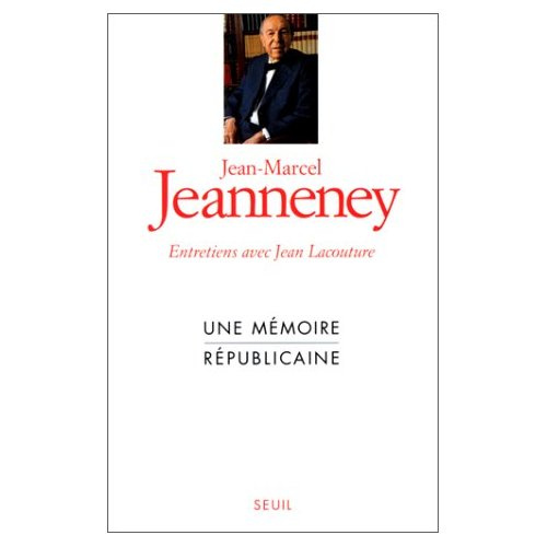 jeanneney-jean-marcel-une-memoire-republicaine-entretiens-avec-jean-lacouture_0