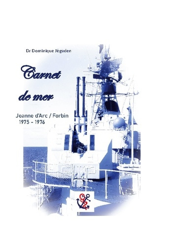 jegaden-dominique-carnet-de-mer-mission-jeanne-d-arc-forbin-1975-1976_0