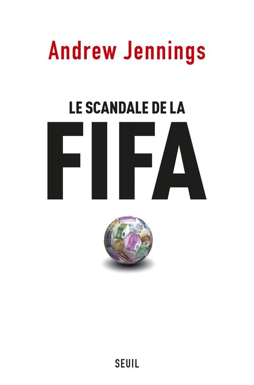 jennings-andrew-3b-capaldi-bruno-3b-wattez-eric-le-scandale-de-la-fifa_0