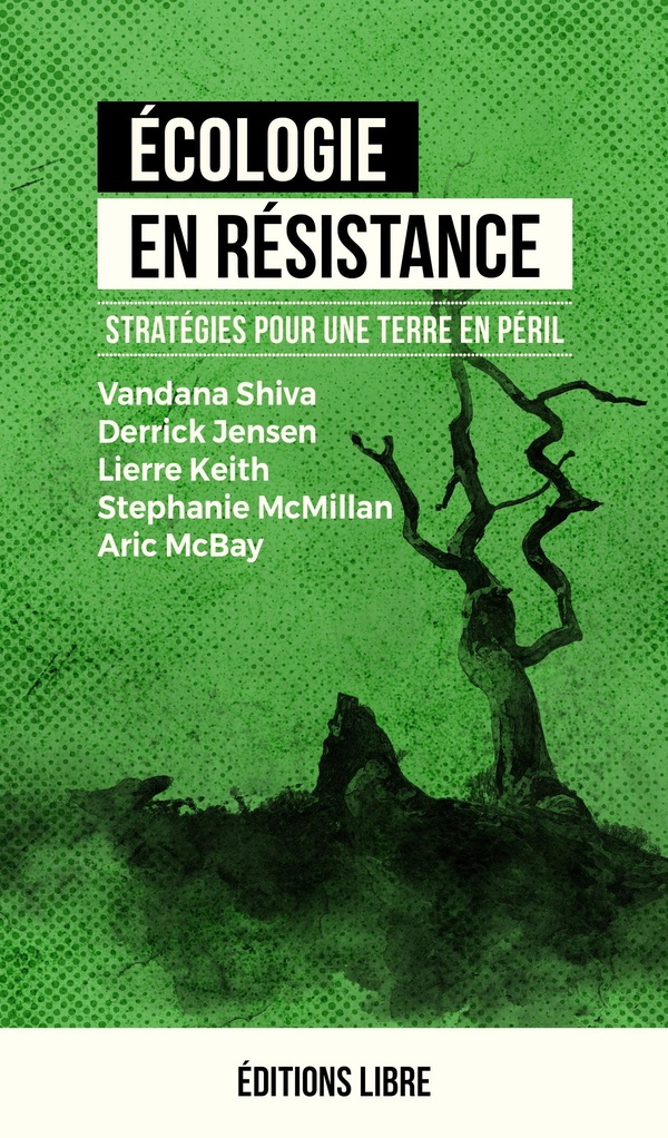 jensen-derrick-3b-shiva-vandana-3b-keith-lierre-3b-mc-ecologie-en-resistance-vol-1-ned-2025-strategies-pour-une-terre-en-peril_0