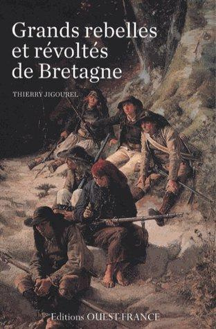 jigourel-thierry-grands-rebelles-et-revoltes-de-bretagne_0