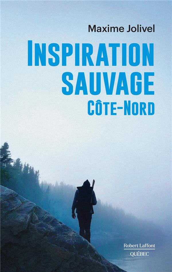 jolivel-maxime-inspiration-sauvage-cote-nord_0