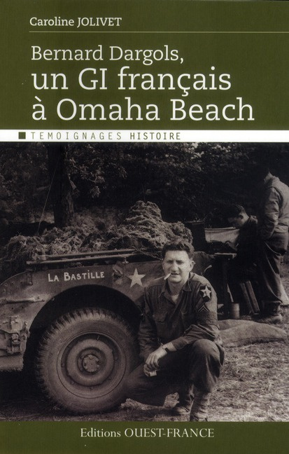 jolivet-caroline-3b-lamarque-jose-manuel-3b-labro-mi-bernard-dargols-un-gi-francais-a-omaha-beach_0
